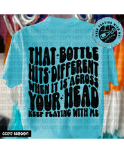 Load image into Gallery viewer, That bottle hits differently