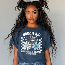 Load image into Gallery viewer, DREAM BIG MAKE IT HAPPEN WHITE INK
